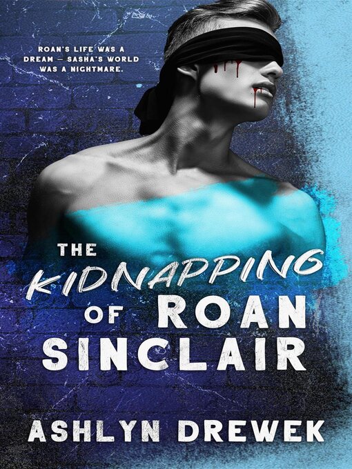 Title details for The Kidnapping of Roan Sinclair by Ashlyn Drewek - Available